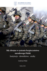 Siły zbrojne w&nbsp;systemie bezpieczeństwa  narodowego Polski  Instytucje – dowództwa – sztaby